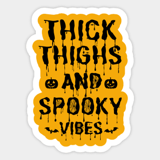 Thick Thighs and Spooky Vibes Halloween Sticker